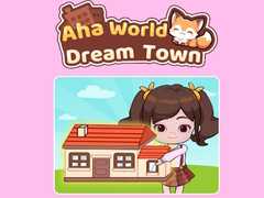 Lalao Aha World Dream Town