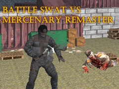 Lalao Battle SWAT vs Mercenary Remaster