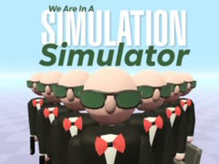 Lalao We Are In A Simulation Simulator