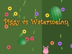 Lalao Piggy vs Watermelon