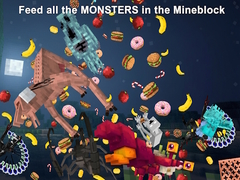 Lalao Feed all the MONSTERS in the Mineblock