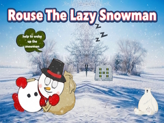 Lalao Rouse The Lazy Snowman