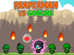 Lalao Reaperman vs Goblins