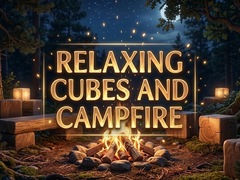 Lalao Relaxing Cubes and Campfire