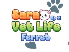 Lalao Sara Vet Life Ep11: Ferret