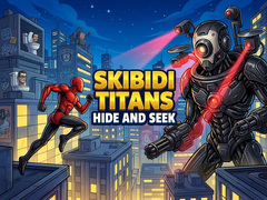 Lalao Skibidi Titans Hide And Seek