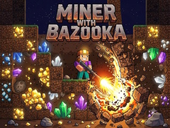 Lalao Miner with bazooka