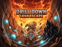 Lalao Drill Down: Lava Escape