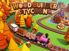 Lalao Wood Builder Tycoon