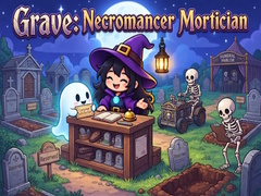 Lalao Grave: Necromancer Mortician